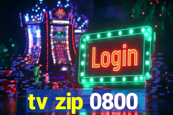 tv zip 0800